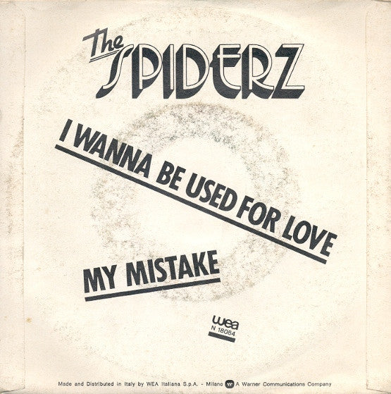 The Spiderz : I Wanna Be Used For Love (7")