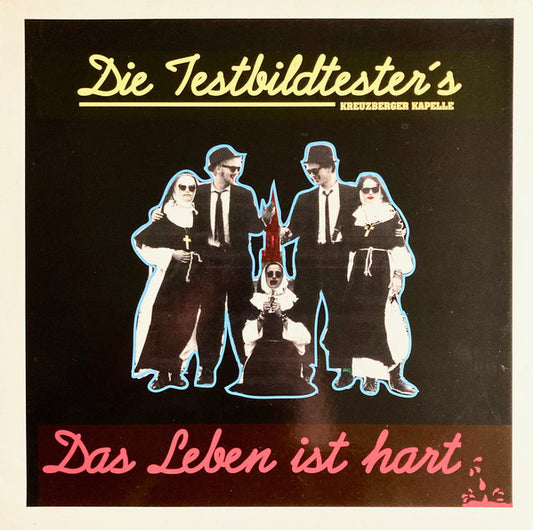 Die Testbildtester's : Das Leben Ist Hart (LP, Album, Yel)