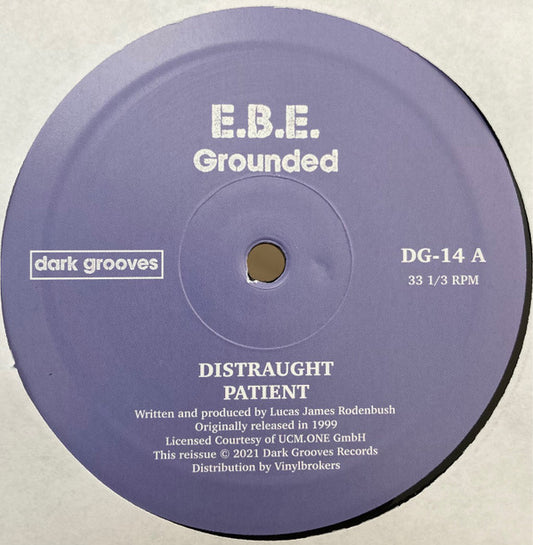 E.B.E. (2) : Grounded (12", RE)