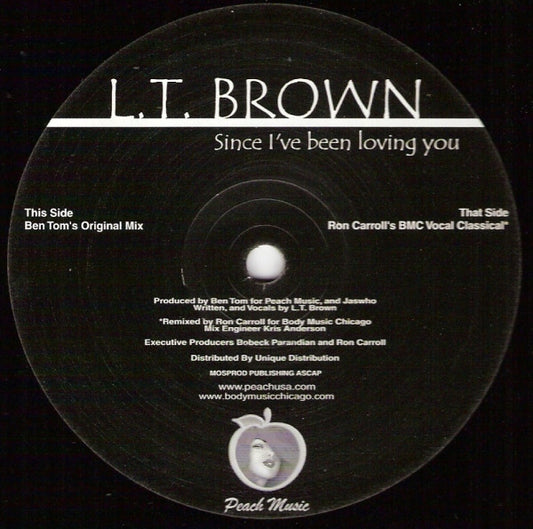L.T. Brown* : Since I've Been Loving You (12")
