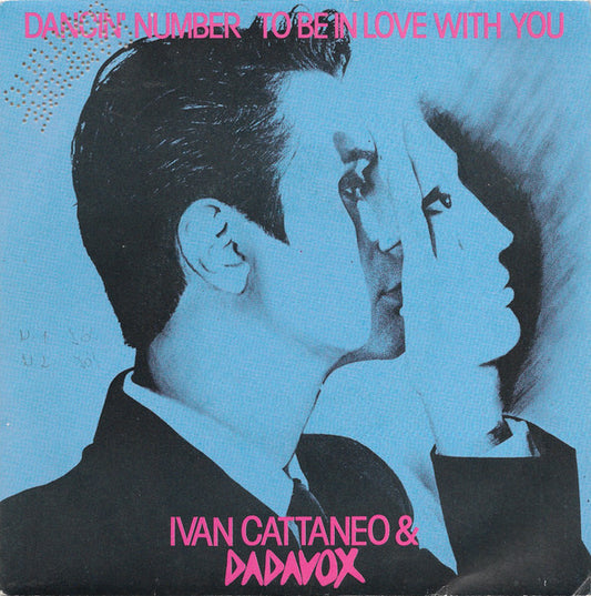 Ivan Cattaneo & Dadavox : Dancin' Number (7")