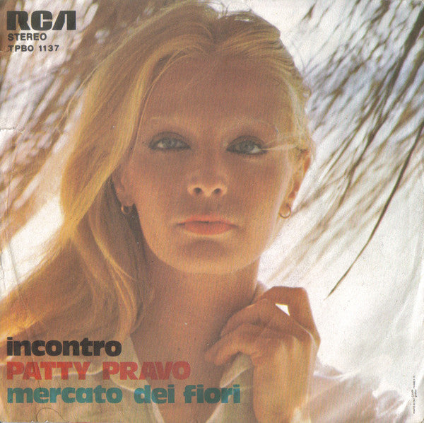 Patty Pravo : Incontro / Mercato Dei Fiori (7")