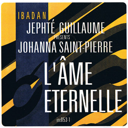 Jephté Guillaume Presents Johanna Saint-Pierre : L'Âme Éternelle (12")