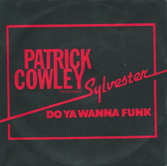 Patrick Cowley Featuring Sylvester : Do Ya Wanna Funk (7")