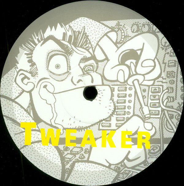 Tweaker (2) : Tweaked (12")