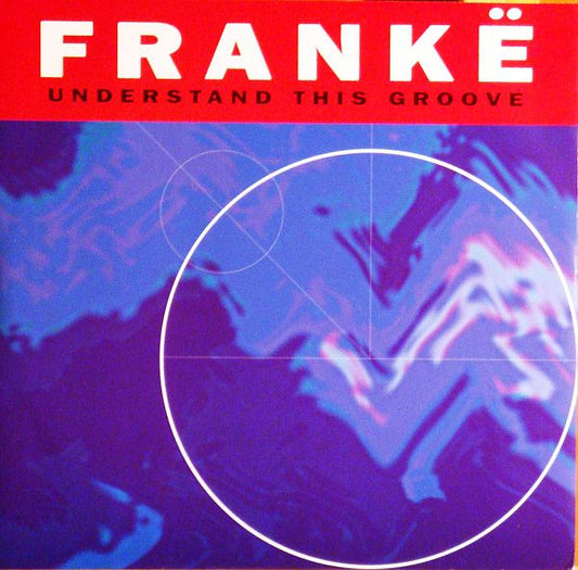 Frankë* : Understand This Groove (12")
