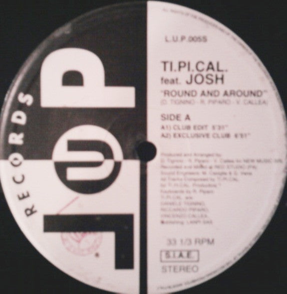 Ti.Pi.Cal. Featuring Josh* : Round And Around (12")