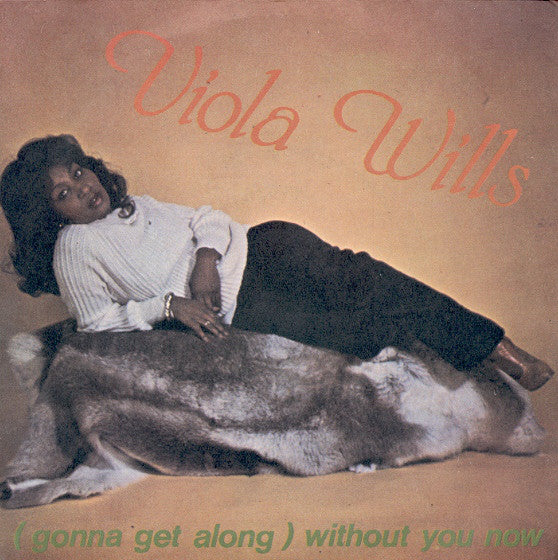 Viola Wills : (Gonna Get Along) Without You Now (7")