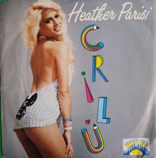 Heather Parisi : Crilù (7", Single)