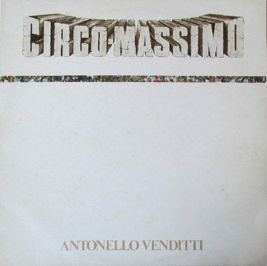 Antonello Venditti : Circo Massimo (LP, Album)