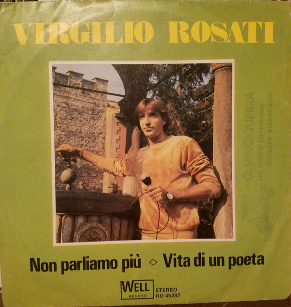 Virgilio Rosati : Non Parliamo Più / Vita Di Un Poeta (7", Single)