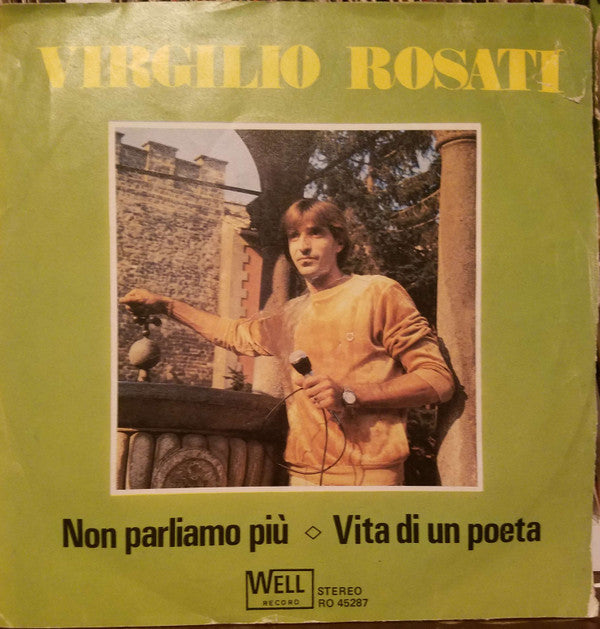 Virgilio Rosati : Non Parliamo Più / Vita Di Un Poeta (7", Single)