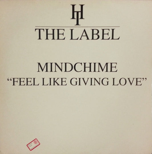 Mindchime : Feel Like Giving Love (12")