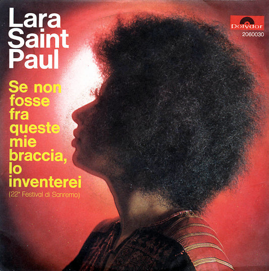 Lara Saint Paul : Se Non Fosse Fra Queste Mie Braccia, Lo Inventerei (7")