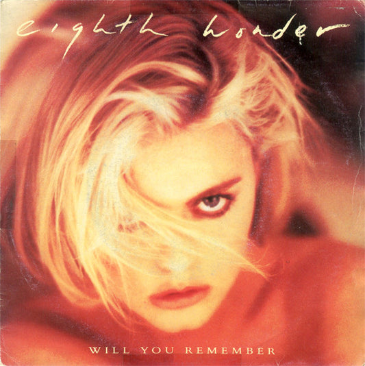 Eighth Wonder : Will You Remember (7")