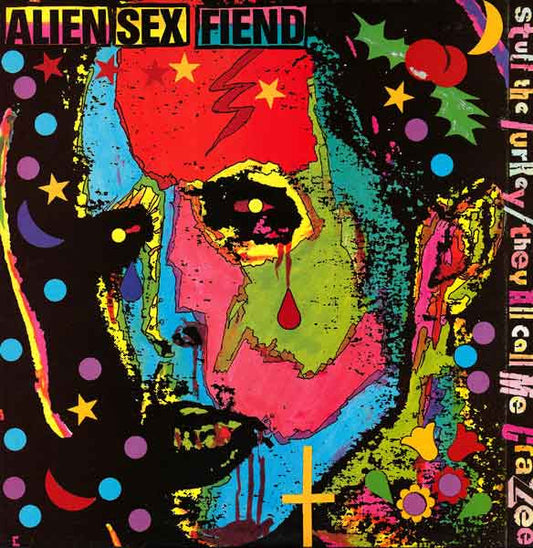 Alien Sex Fiend : Stuff The Turkey / They All Call Me Crazee (12", Single)