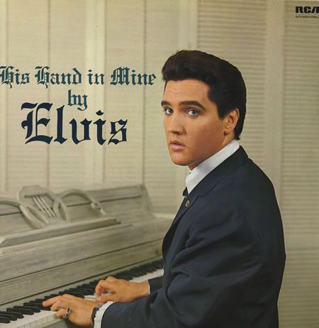 Elvis Presley : His Hand In Mine (LP, Album, RE)