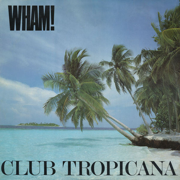 Wham! : Club Tropicana (12", Single)