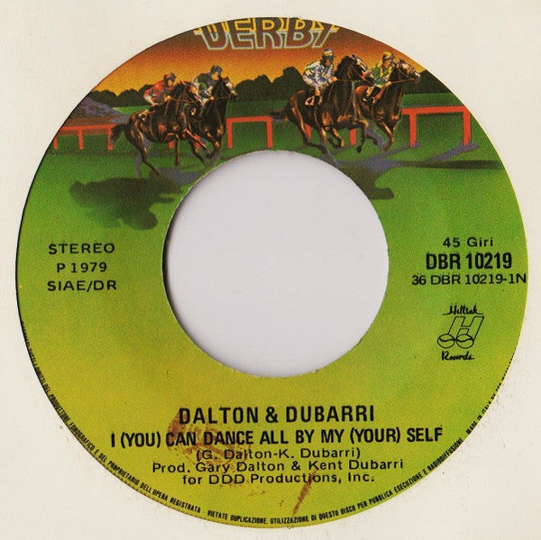 Dalton & Dubarri : I (You) Can Dance All By My (Your) Self / Til The Day I Started Lovin' You (7", Single)