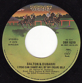 Dalton & Dubarri : I (You) Can Dance All By My (Your) Self / Til The Day I Started Lovin' You (7", Single)