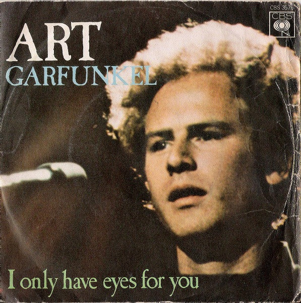 Art Garfunkel : I Only Have Eyes For You (7")