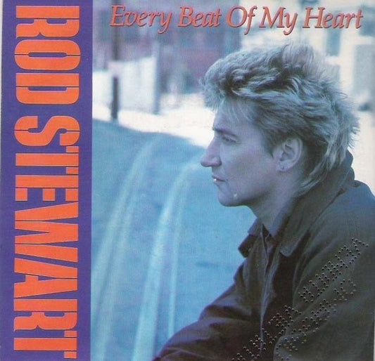 Rod Stewart : Every Beat Of My Heart (7")