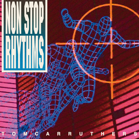 Tom Carruthers : Non Stop Rhythms (2xLP)