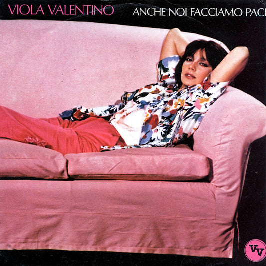 Viola Valentino : Anche Noi Facciamo Pace (7")