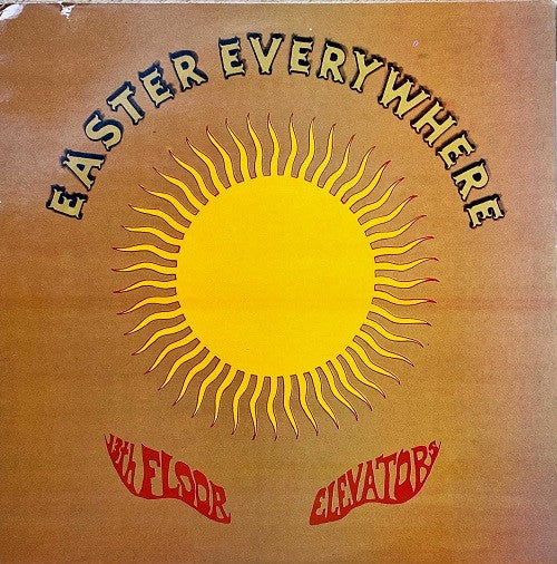 13th Floor Elevators : Easter Everywhere (LP, Album, RE)