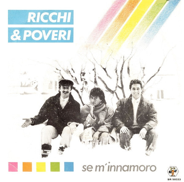 Ricchi E Poveri : Se M'Innamoro (7", Single)