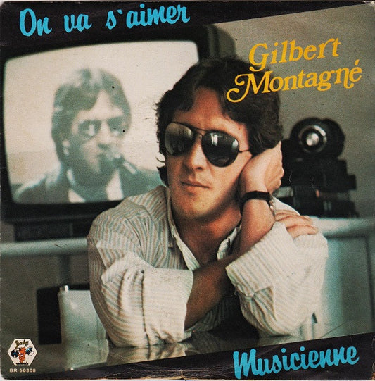 Gilbert Montagné : On Va S'Aimer / Musicienne (7")