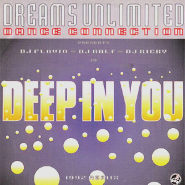 Dreams Unlimited : Deep In You (1992 Remix) (12")