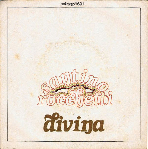 Santino Rocchetti : Divina (7")