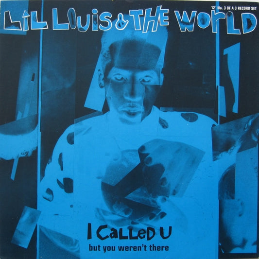 Lil' Louis & The World : I Called U (But You Weren't There) (12", No3)