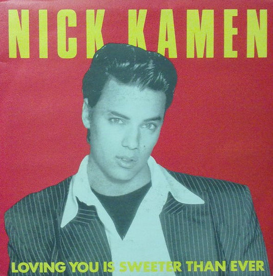 Nick Kamen : Loving You Is Sweeter Than Ever (7", Single)