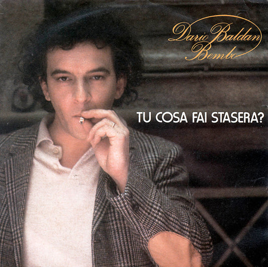 Dario Baldan Bembo : Tu Cosa Fai Stasera? (7", Single)