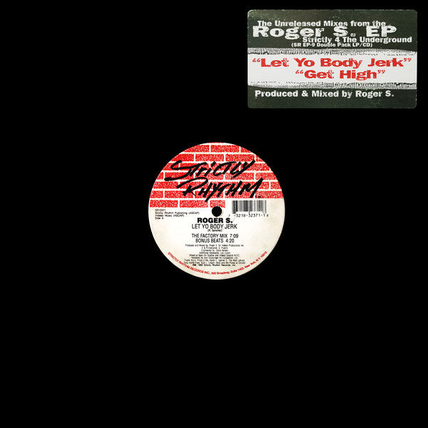 Roger S.* : Let Yo Body Jerk / Get Hi (12")