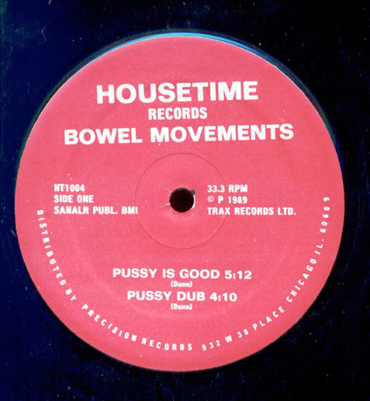 Bowel Movements : Pussy Is Good (12")