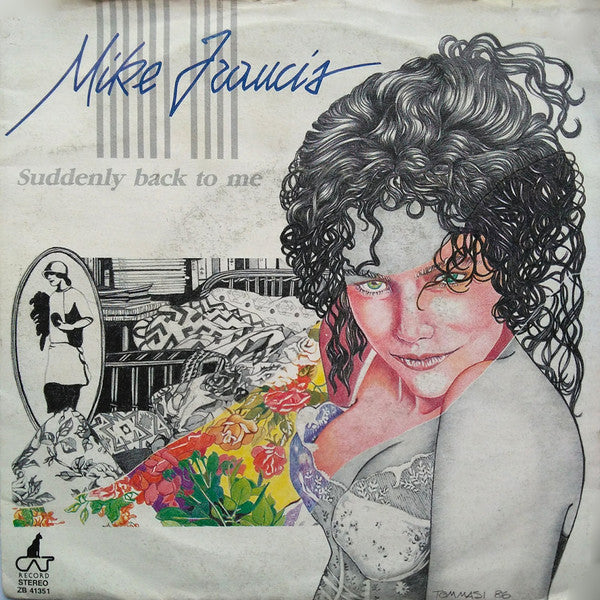 Mike Francis : Suddenly Back To Me (7")