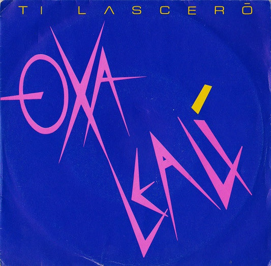 Anna Oxa, Fausto Leali : Ti Lascerò (7")