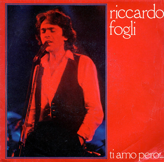 Riccardo Fogli : Ti Amo Però... (7")