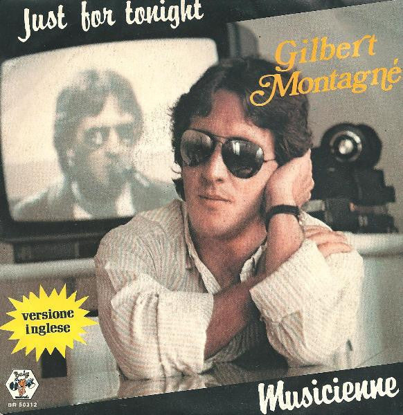 Gilbert Montagné : Just For Tonight / Musicienne (7")