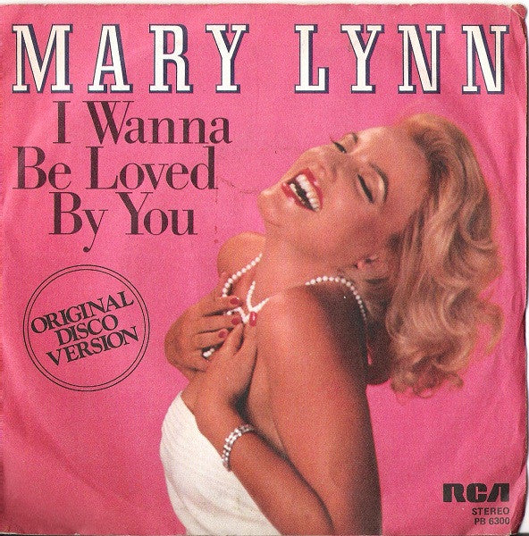 Mary Lynn : I Wanna Be Loved By You (7")