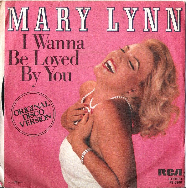 Mary Lynn : I Wanna Be Loved By You (7")