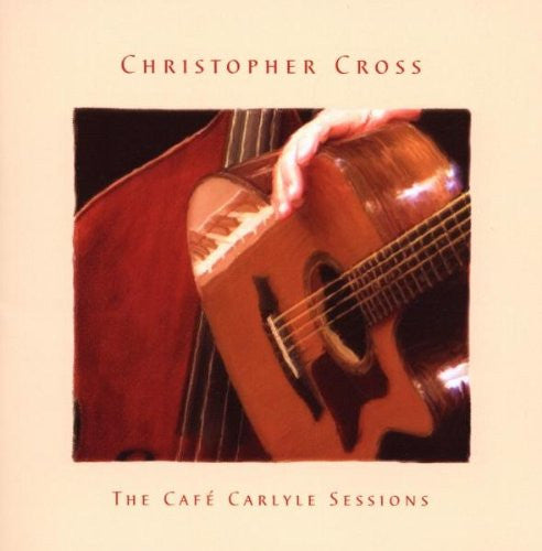 Christopher Cross : The Cafe Carlyle Sessions (CD, Album)