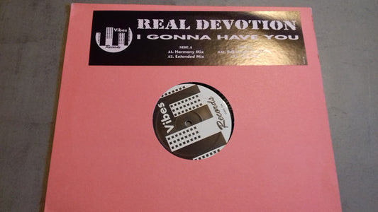 Real Devotion : I Gonna Have You (12")