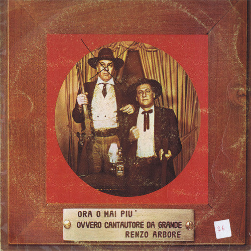 Renzo Arbore : Ora O Mai Più Ovvero Cantautore Da Grande (LP, Album)