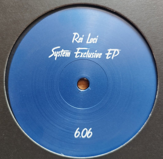 Rei Loci : System Exclusive EP (12")