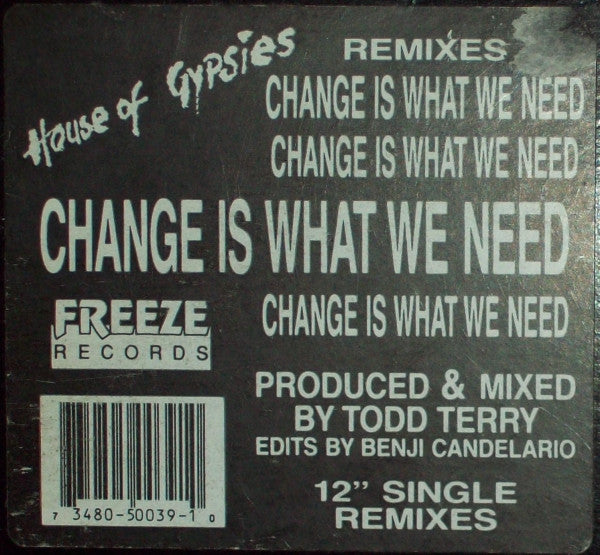 House Of Gypsies : Change Is What We Need - Remixes (12")