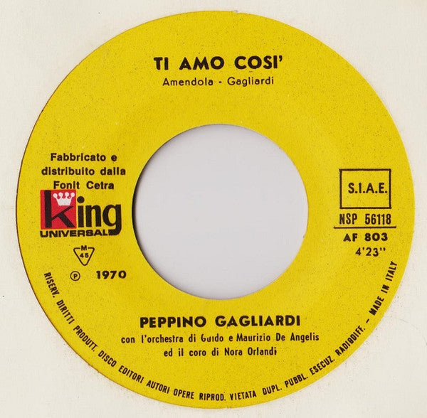 Peppino Gagliardi : Ti Amo Così (7", Mono)